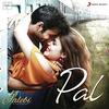 Pal - Jalebi - Arijit Singh